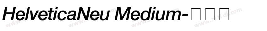 HelveticaNeu Medium字体转换 HelveticaNeu Medium字体转换